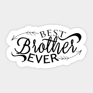 Best brother ever Sticker